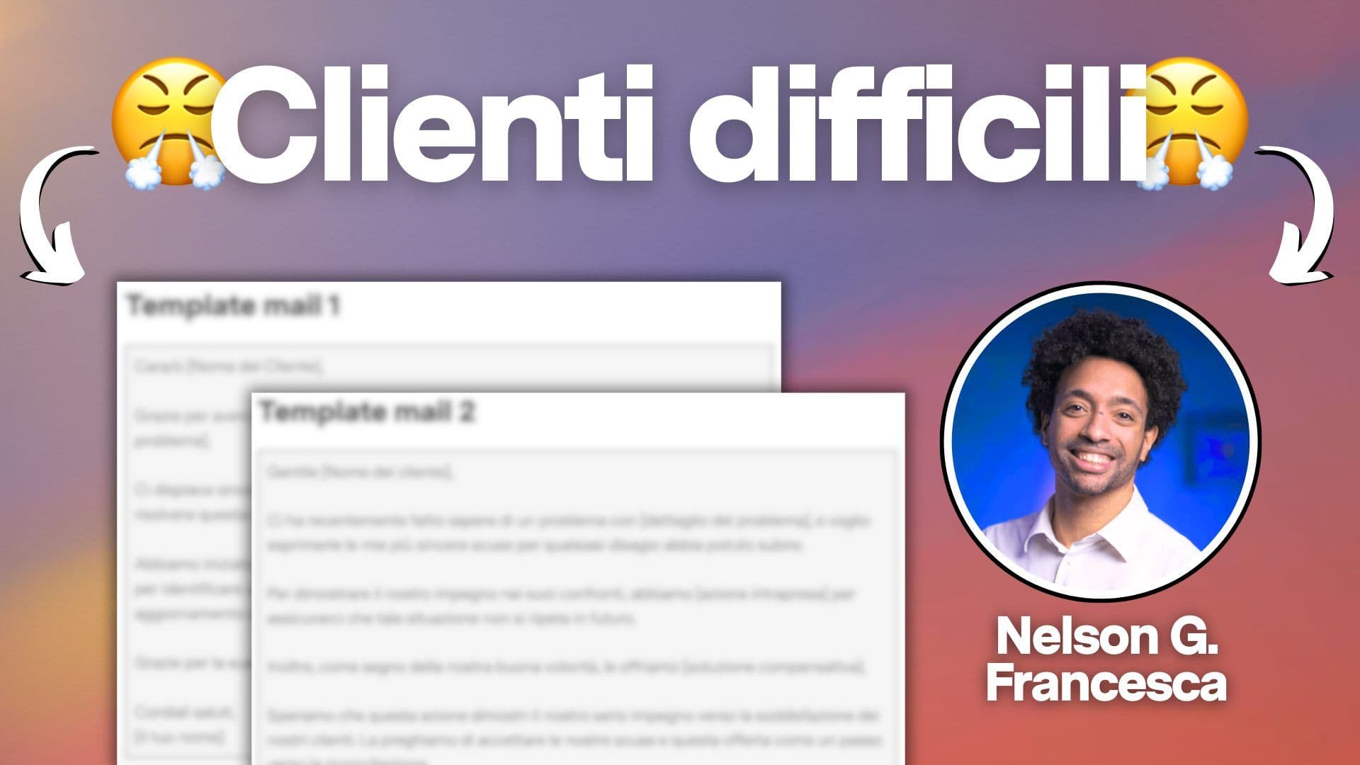 Come gestire il cliente insoddisfatto: template pronti all’uso